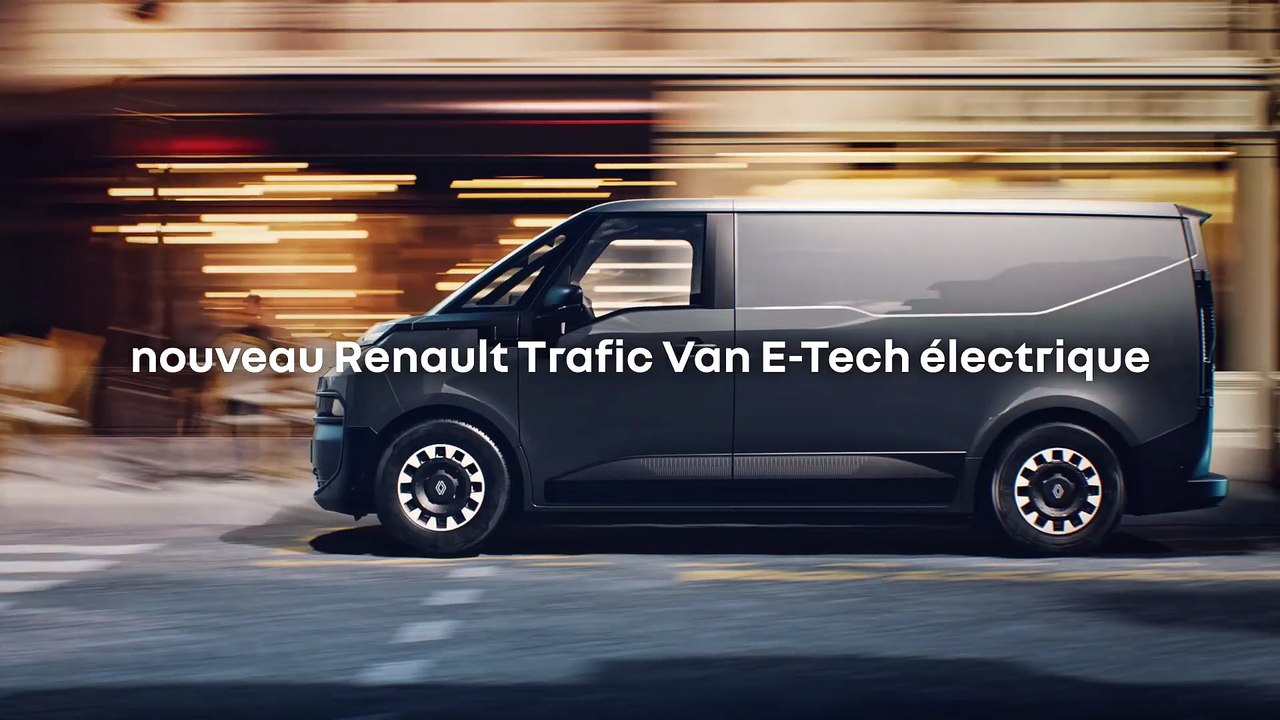 nouveau Renault Trafic Van E-Tech électrique - le véhicule utilitaire léger nouvelle génération