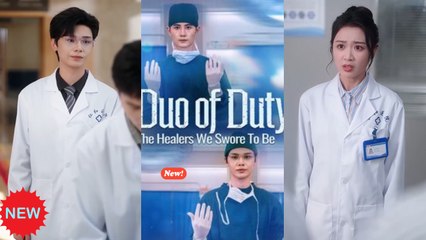[ Full Episodes ] Duo of Duty- The Healers We Swore to Be EngSub