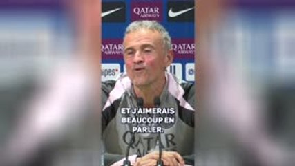 PSG - Luis Enrique explique pourquoi il ne parle jamais d’arbitrage