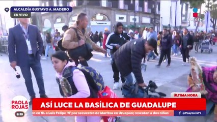 La Basílica recibe una ola de fe y agradecimientos | DPC con Paola Rojas