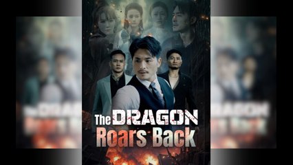 The Dragon's Roars Back [Hot 2025🔥]