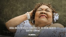 Dona Onete revela a construção do show inédito 'Quatro Contas'