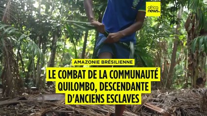 Le combat de la communauté quilombo, descendante d'anciens esclaves au Brésil