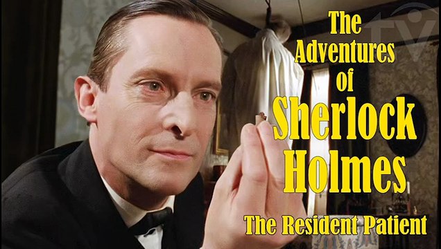The Resident Patient (1985) The Adventures of Sherlock Holmes Short Story by Conan Doyle S2. E.4