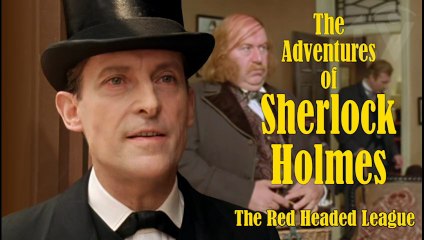 The Red Headed League (1985) The Adventures of Sherlock Holmes Short Story by Conan Doyle S2. E.5