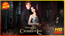 When Love Crosses the Line | Full Movie HD - Best Drama ShortFilms Hot Romance Love Alpha