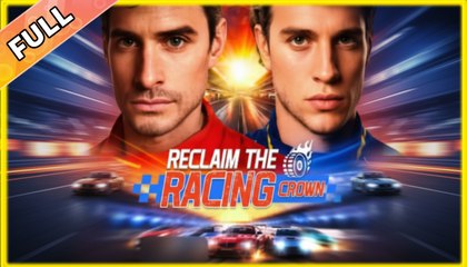 Reclaim The Racing Crown – Full HD Movie