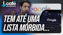 O que as pessoas mais perguntaram ao Google? | Café Antagonista #124