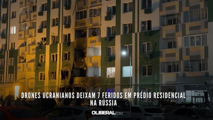 Drones ucranianos deixam 7 feridos em prédio residencial na Rússia