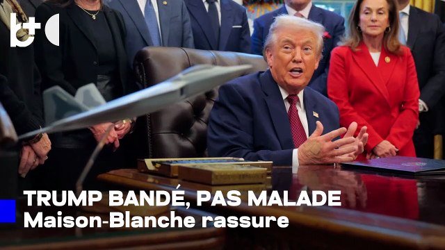 Trump avec des pansements adhésifs aux mains, Maison-Blanche : Il n'est pas malade