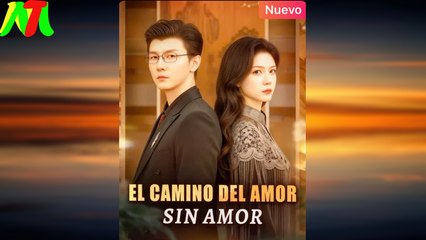 El Camino del Amor Sin Amor En Español