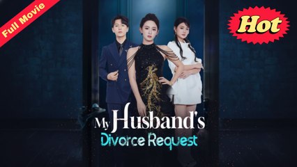 My Husband's Divorce Request (2025) - FULL [Eng Sub]