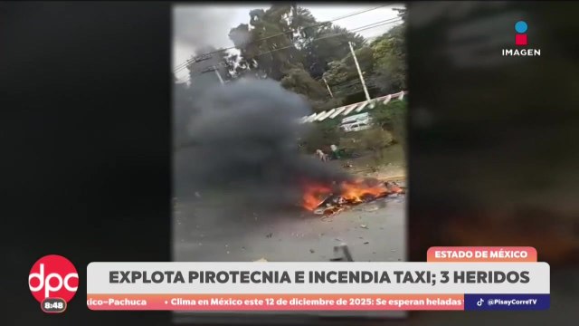 Taxi se incendia en la México–Toluca; investigan causas | DPC con Paola Rojas