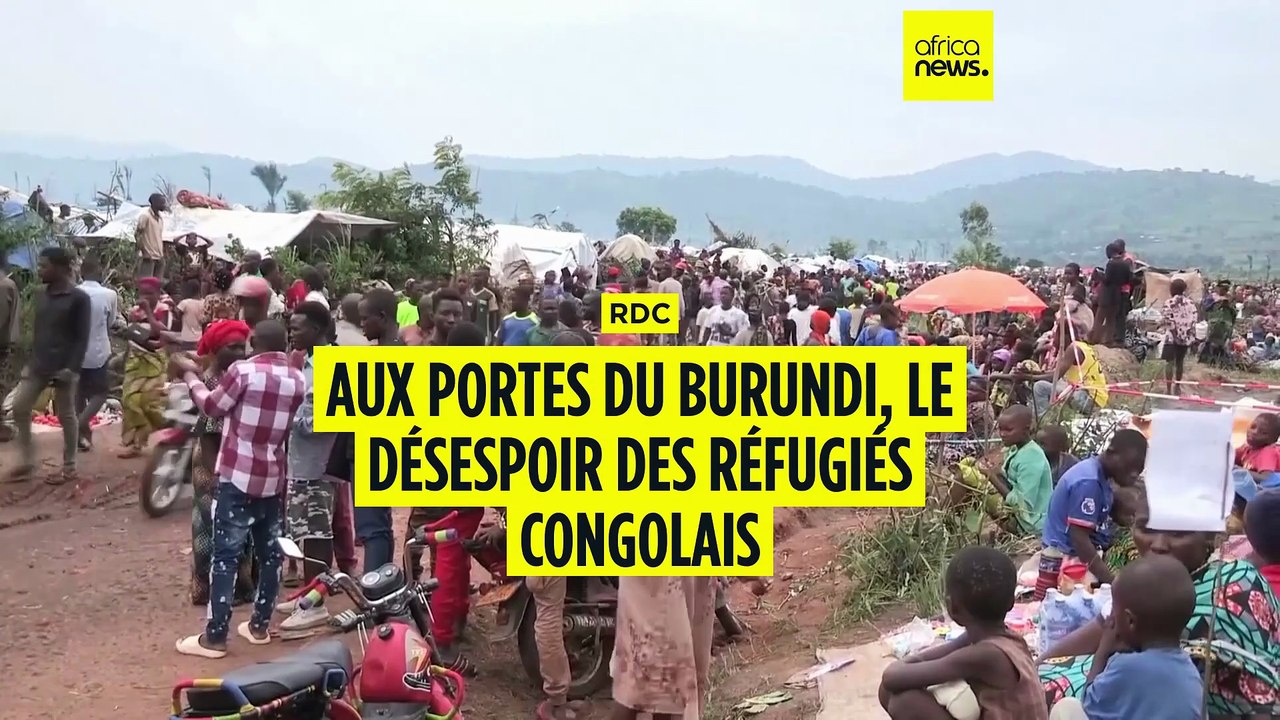 Aux portes du Burundi, le désespoir des réfugiés congolais