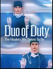 Duo Of Duty The Healers We Swore To Be (NEW) - FULL [Eng Sub]