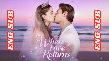 When Love Returns - FULL EP dailymotion