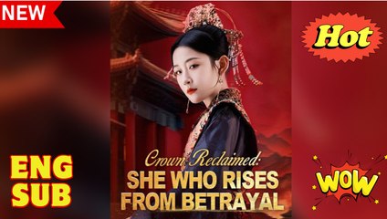 Crown Reclaimed- She Who Rises From Betrayal(DUBBED)