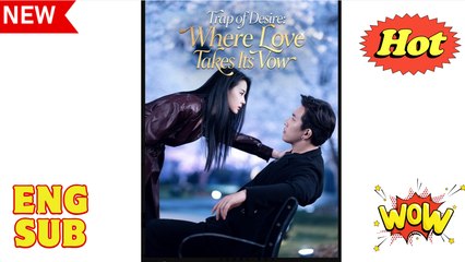 Trap of Desire- Where Love Takes Its Vow