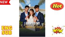 I Adopted My Stolen Baby #fullmovie #englishsub
