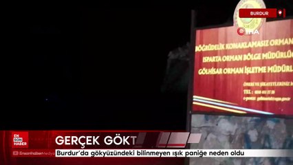Burdur'da gökyüzündeki bilinmeyen ışık paniğe neden oldu
