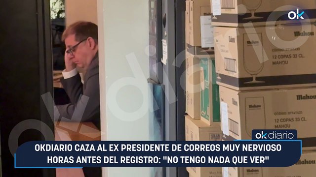 OKDIARIO caza al ex presidente de Correos muy nervioso horas antes del registro: No tengo nada que ver