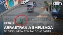 Arrastran a empleada de gasolinera con tal de no pagar