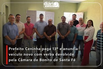 Ceninha paga 13º e anuncia veículo novo com verba devolvida pela Câmara de Bonito de Santa Fé