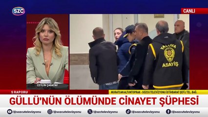 Güllü'nün Ölümündeki Sır Perdesi Kalkmak Üzere! Kızı Adliyeye Sevk Edildi!