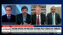 Fachin aposta em pressão popular para convencer pelo código de conduta