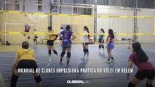Mundial de Clubes impulsiona prática do vôlei em Belém