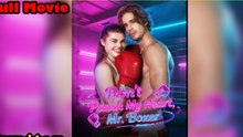 [Hot 2025🔥] Don't Punch My Heart Mr Boxer Full Movie_FlareFlow