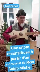 Un instrument de musique reconstitué à partir d'un manuscrit du Mont-Saint-Michel