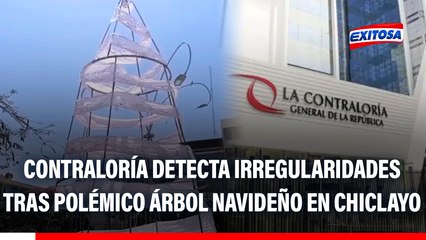 Contraloría detecta irregularidades tras polémico árbol de navidad en Chiclayo