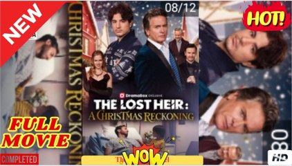 The Lost Heir: A Christmas Reckoning Full Movie🌷