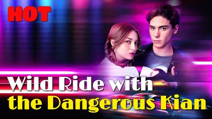Wild Ride with the Dangerous Kian Full Movie