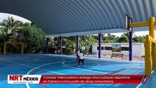 Corredor Interoceánico entrega cinco parques deportivos en Tabasco como parte de obras comunitarias