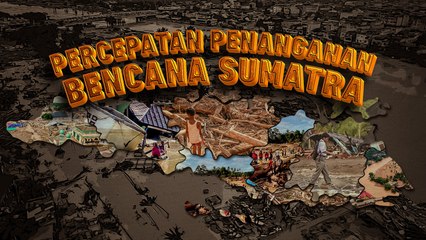 Pemerintah Fokus Percepat Penanganan Bencana Sumatra