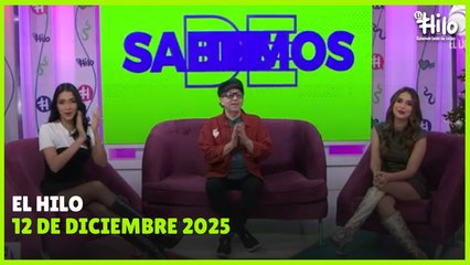 El Hilo - Viernes 12 de diciembre 2025