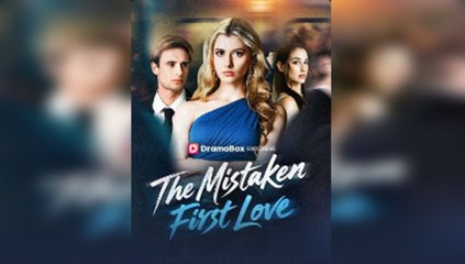 The Mistaken First Love - Full Movie