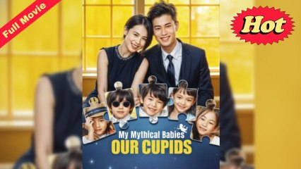 My Mythical Babies Our Cupids - Full Movie🔥