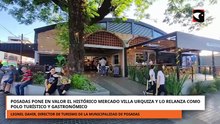 Posadas pone en valor el histórico Mercado Villa Urquiza y lo relanza como polo turístico