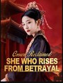 Crown Reclaimed She Who Rises From Betrayal (DUBBED) Chinese Drama - English Sub