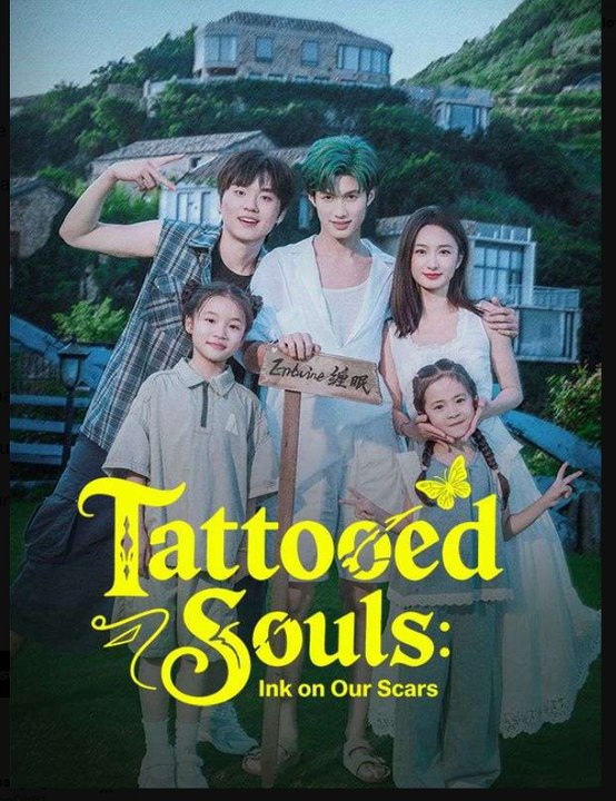 Tattooed Souls Ink on Our Scars Chinese Drama - English Sub