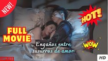 Engaños entre susurros de amor