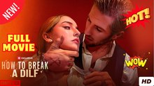 How to Break a Dilf - Full