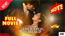Once Upon A Breakup - Full