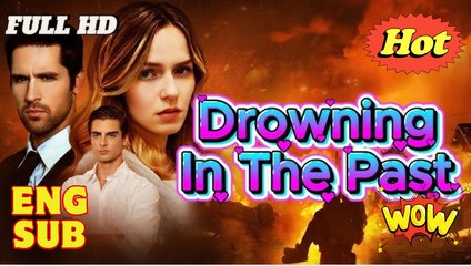 Drowning In The Past – Full Hd - Full Movie