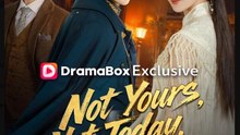 Not Yours, Not Today, Not Ever (DUBBED) Drama Movies English Sub #shortfilms