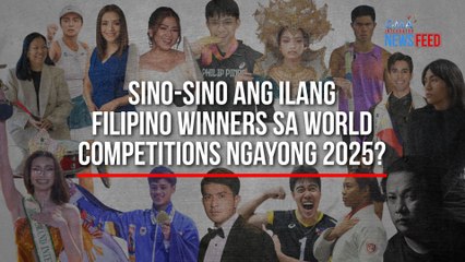 Sino-sino ang ilang Filipino winners sa world competitions ngayong 2025? | GMA Integrated Newsfeed