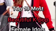 Top 10 Most Beautiful Korean Pop Female Idols